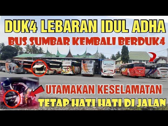 DUK4 LEBARAN IDUL ADHA BUS SUMBAR KEMBALI BERDUKA #npm #v67 #km67 #sutanclass #Palembang #bussumbar