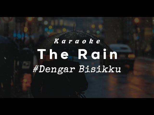 The Rain - Dengar Bisikku (Karaoke - Music - Instrumental)