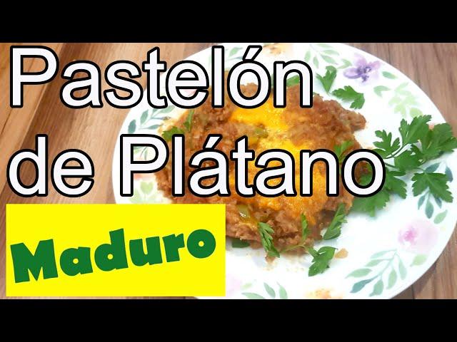 Pastelón de Plátano Maduro Recipe [THE TASTIEST RIPE PLANTAIN CASSEROLE EVER!!]