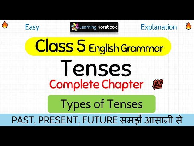 Class 5 Tense | Class 5 English Grammar Tense | Types of Tenses in English Grammar | class 5 tenses