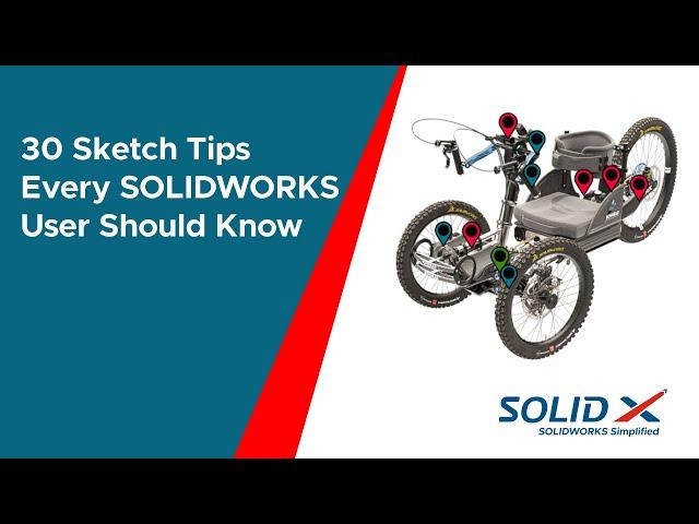 30 Sketch Tips Every SOLIDWORKS User Should Know!