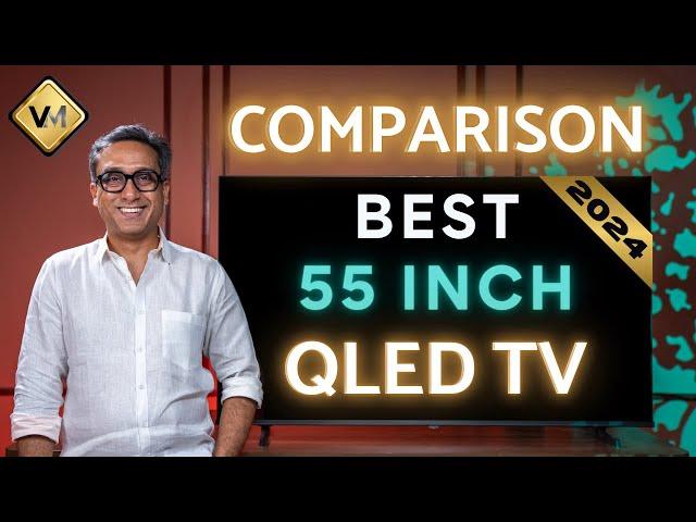 Best 55 Inch TV 2024 | Best TV 2024 | Best 4K QLED TV