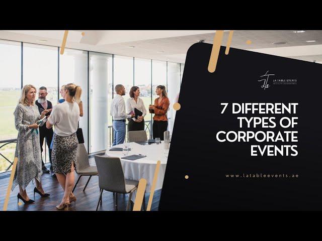 Top 7 Different Types Of Corporate Events | Corporate Events Abu Dhabi | Corporate Events Dubai