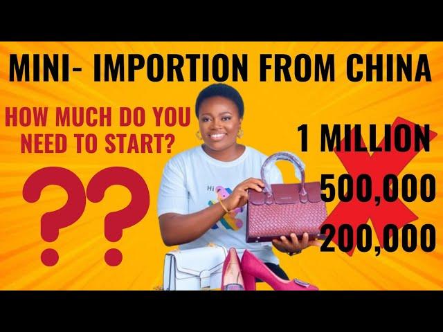 How Much Do I Need To Start Importation From China In 2024 | Mini Importation From China To Africa