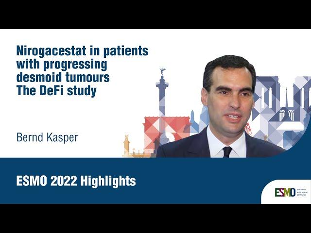 #ESMO22 Highlights on nirogacestat in patients with progressing desmoid tumours: The DeFi study