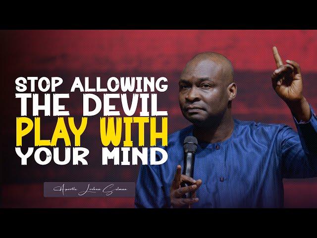 FIGHT FOR YOUR MIND NOW! - APOSTLE JOSHUA SELMAN