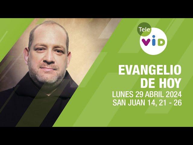 El evangelio de hoy Lunes 29 Abril de 2024  #LectioDivina #TeleVID