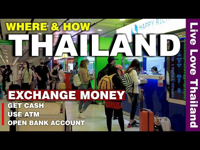 Where To Exchange Money In THAILAND | How To Get Cash & ATM's | Open Bank Account #livelovethailand