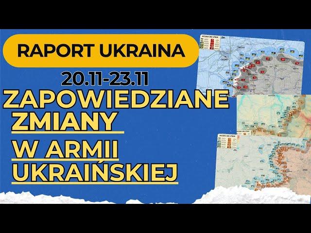 Raport Ukraina, Zapowiedziane zmiany w Armii Ukraińskiej, 20.11 - 23.11.24