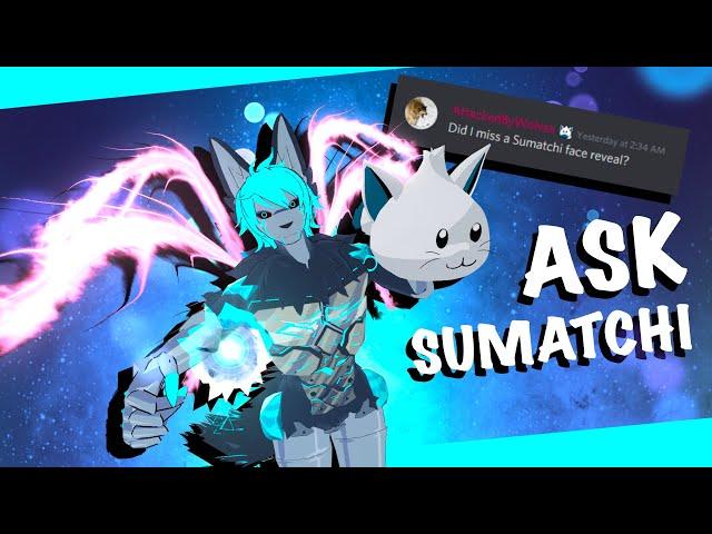 Ask Sumatchi #2 Face Reveal?? Answering community Questions!