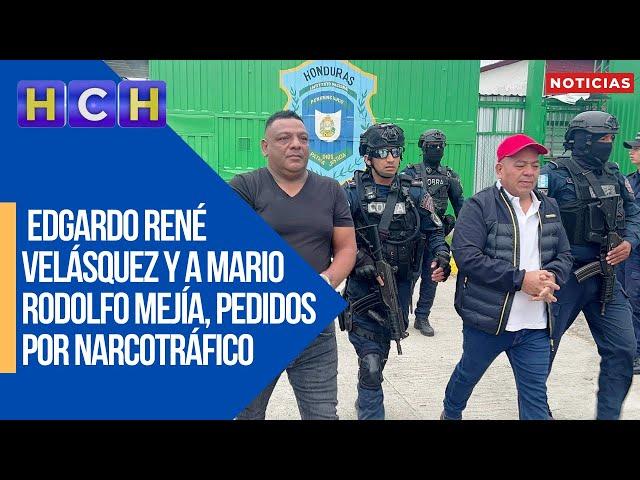 Honduras extraditó a Edgardo René Velásquez y a Mario Rodolfo Mejía, pedidos por narcotráfico