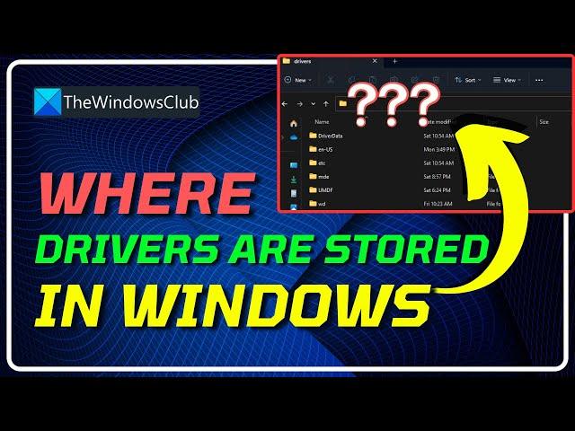 Driver Location and Directory: Where are Drivers stored in Windows?