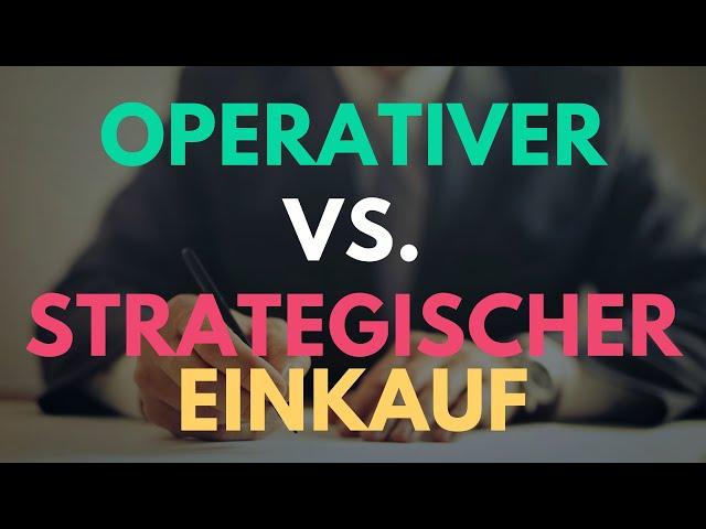 Procurement vs. Purchasing: was ist der Unterschied? (operativer vs. strategischer Einkauf)