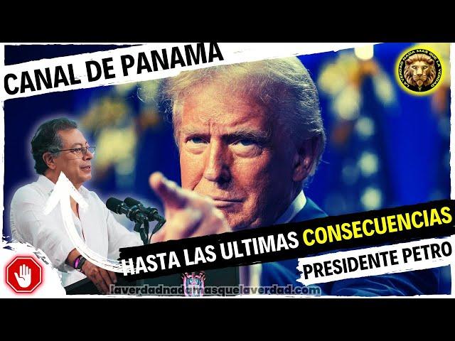 EN VIVO PRESIDENTE PETRO  HASTA LAS ÚLTIMAS CONSECUENCIAS (TRUMP) | CANAL DE PANAMÁ | 