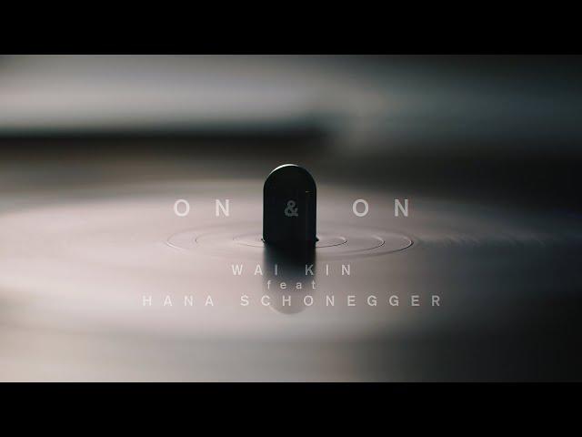 Wai Kin & Hana Schonegger - On And On (Music Video)