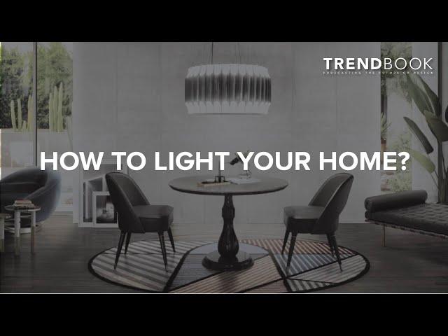 How to Light your Home? Top Trends in Home and Interiors