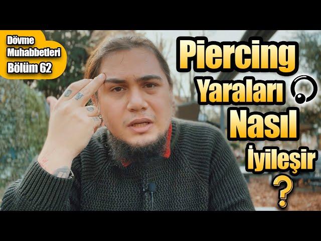 Piercing Yarası Nasıl İyileşir? | Enfeksiyon, Keloid, Alerji, Şişlik ve Tüm Sorunlar (DM Bölüm62)