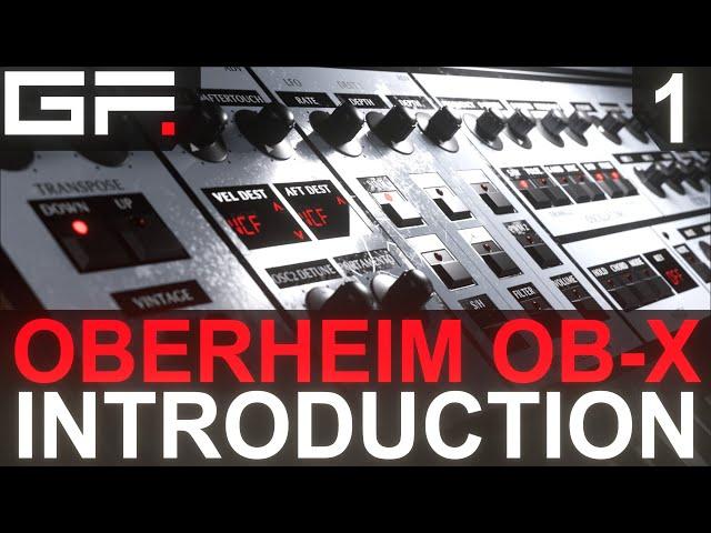 GForce OB-X Tutorial Course | 1 Why the OB-X?