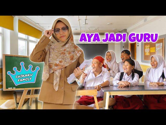 Parah  AYA JADI GURU | CHIKAKU FAMILY