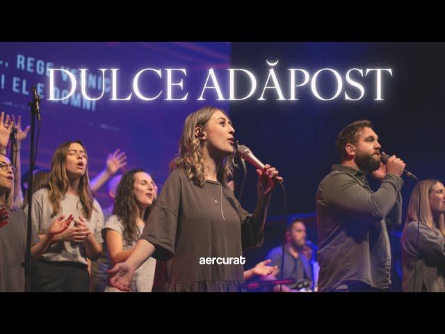 Dulce Adăpost | Live | aercurat & Infinite Love