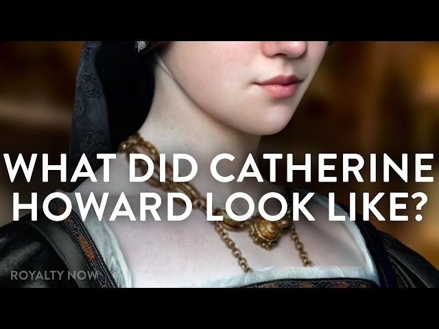 The Rise & Fall of Catherine Howard - With Facial Reconstructions | Royalty Now