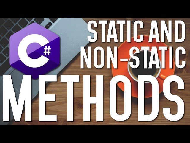 STATIC Versus NON-STATIC METHODS - What's The DIFFERENCE?