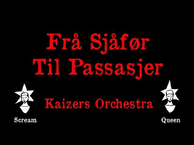 Kaizers Orchestra - Fra Sjåfør Til Passasjer - Karaoke