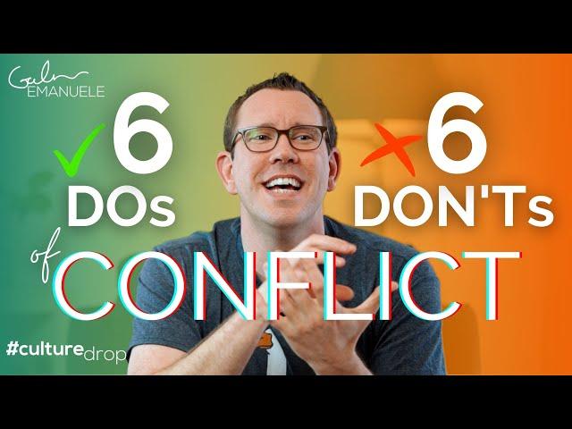 The Dos and Don'ts of Workplace Conflict | #culturedrop | Galen Emanuele