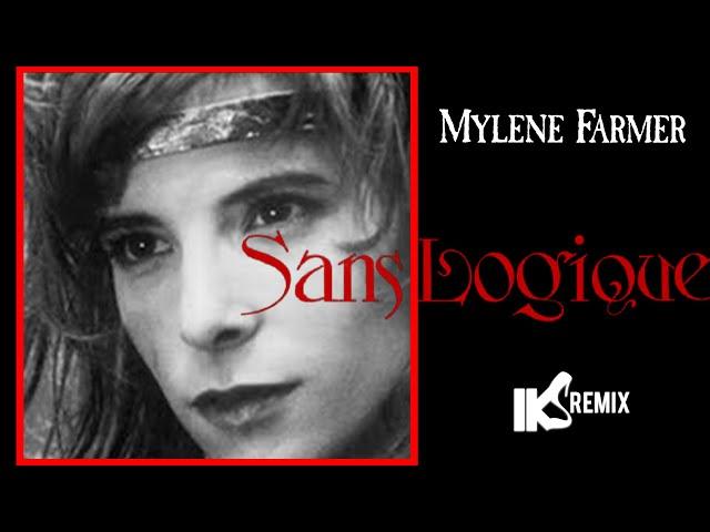 MYLENE FARMER - Sans logique (IKS REMIX) 2021
