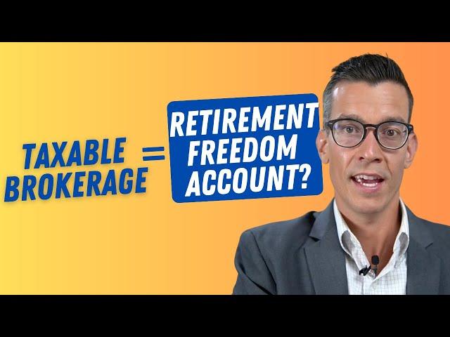 How Savvy Retirees Use The Taxable Brokerage - AKA "Retirement Freedom Account"