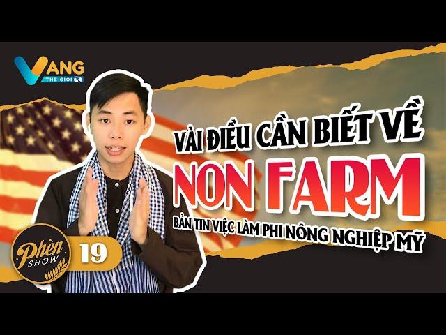 TẬP 19 | PHÈN SHOW | VÀI ĐIỀU CẦN BIẾT VỀ NON FARM | BẢN TIN VIỆC LÀM PHI NÔNG NGHIỆP