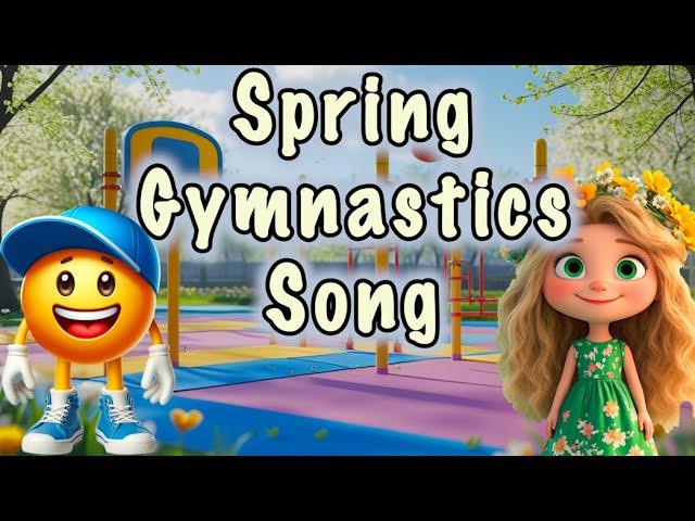 Spring Gymnastics Song  Spring Fitness for Kids  Spring Gymnastics Song for Children