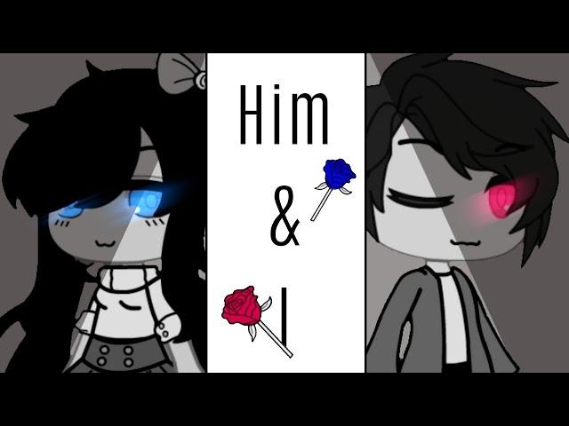 Him and I ~ANIMATED GLMV~ || GachaMake ||