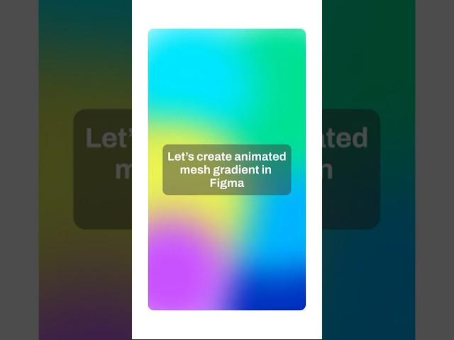 Let's create #animated  mesh gradient in #figma #design