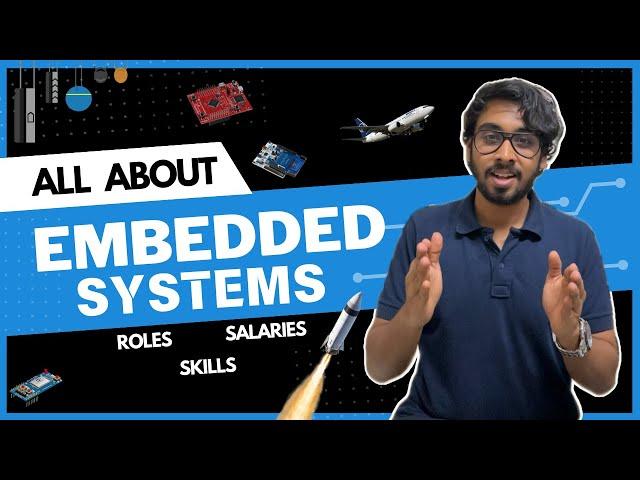 All about Embedded Systems | Must master Skills | Different Roles | Salaries 