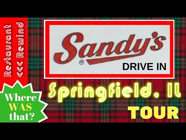 Sandy's Drive In - Springfield IL Former Sandy’s Tour
