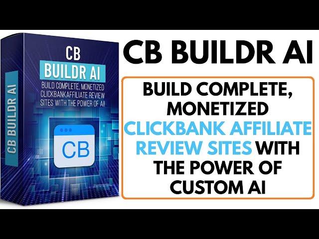 CB Buildr AI Review Demo Bonus - Custom AI Builds Your DFY ClickBank Review Sites In Minutes