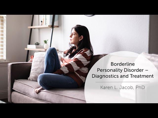 Borderline Personality Disorder – Diagnostics and Treatment