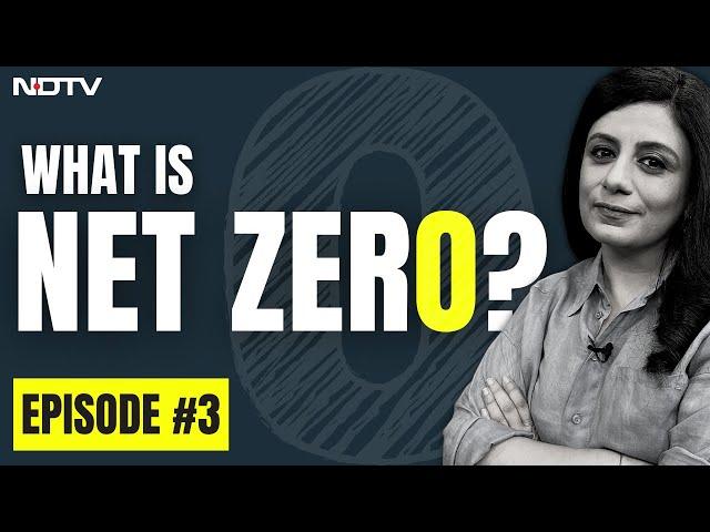 What Is Net Zero? Is It The Silver Bullet To Addressing Climate Change? I The Climate Explainers