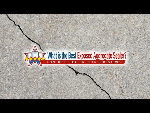 What is the Best Exposed Aggregate Sealer for 2024 | ConcreteSealerReview.com