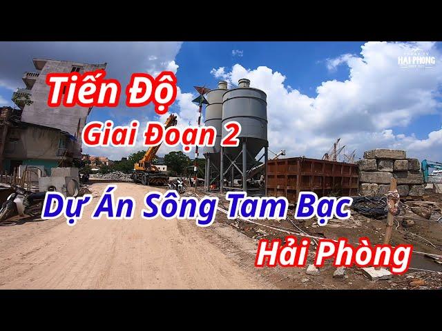 TIẾN ĐỘ DỰ ÁN VEN SÔNG TAM BẠC GIAI ĐOẠN 2 HẢI PHÒNG | haiphong today