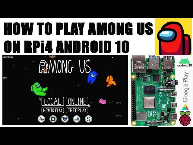 How to play AMONG US on Raspberry Pi 4