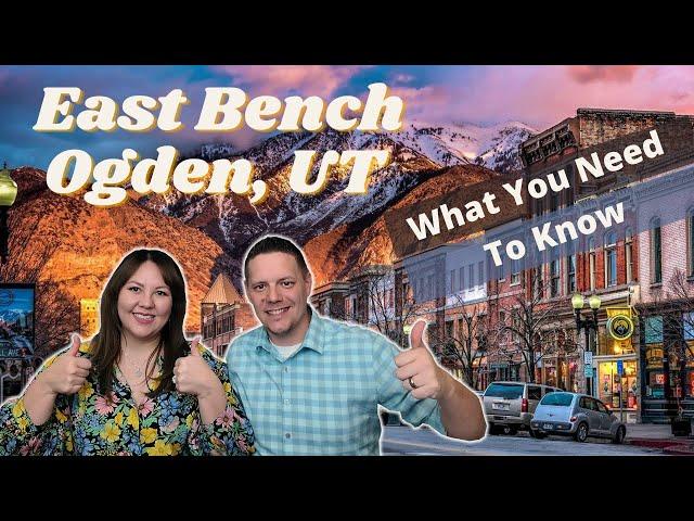 Living on Ogden Utah's East Bench | Everything You Need To Know About Moving To Ogden