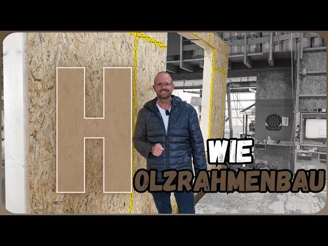 H wie Holzrahmenbau | Holzbau-Alphabet ️