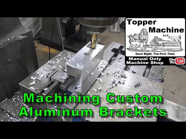 Making Some Custom Aluminum Brackets - Manual Machining on a Bridgeport