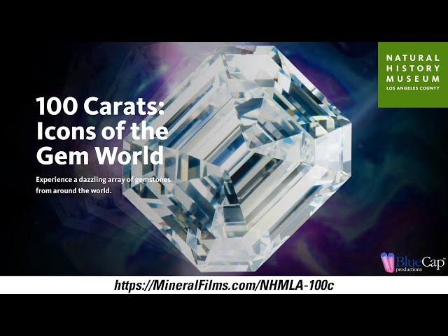 100 Carats: Icons of the Gem World - Natural History Museum: Los Angeles County