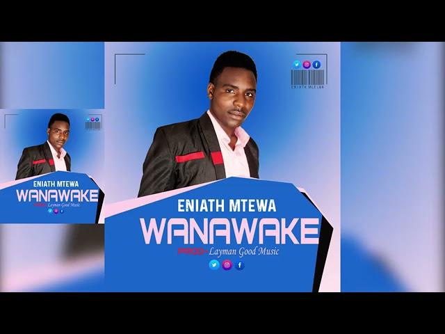 Eniat. WANAWAKE official audio 0622476988