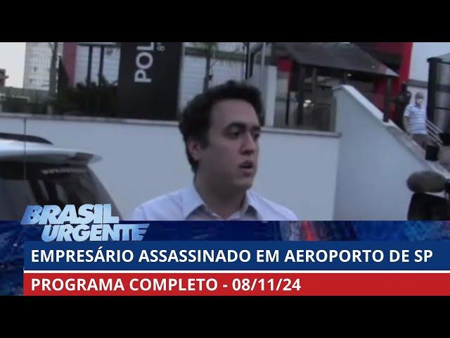 Empresário jurado do PCC é assassinado | PROGRAMA COMPLETO | Brasil Urgente - 08/11/2024