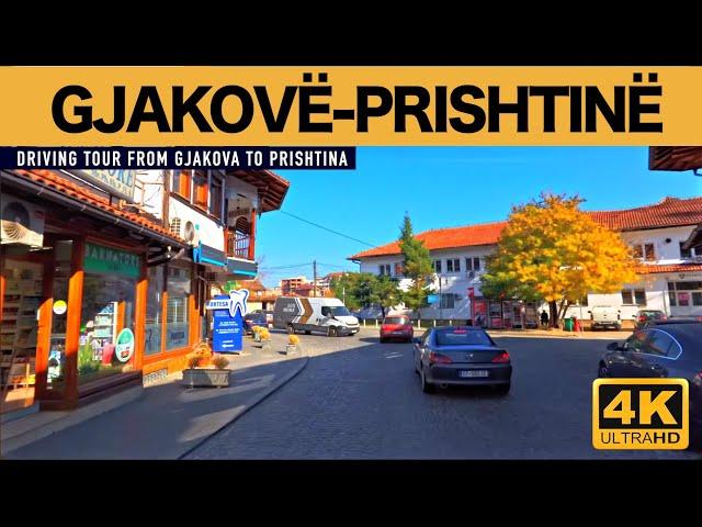 GJAKOVË - PRISHTINË, DRIVING TOUR FROM GJAKOVA TO PRISHTINA  KOSOVA  ALBANIA  [4K]