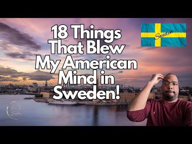 Living in Sweden: 18 Culture Shocks That Blew My Mind